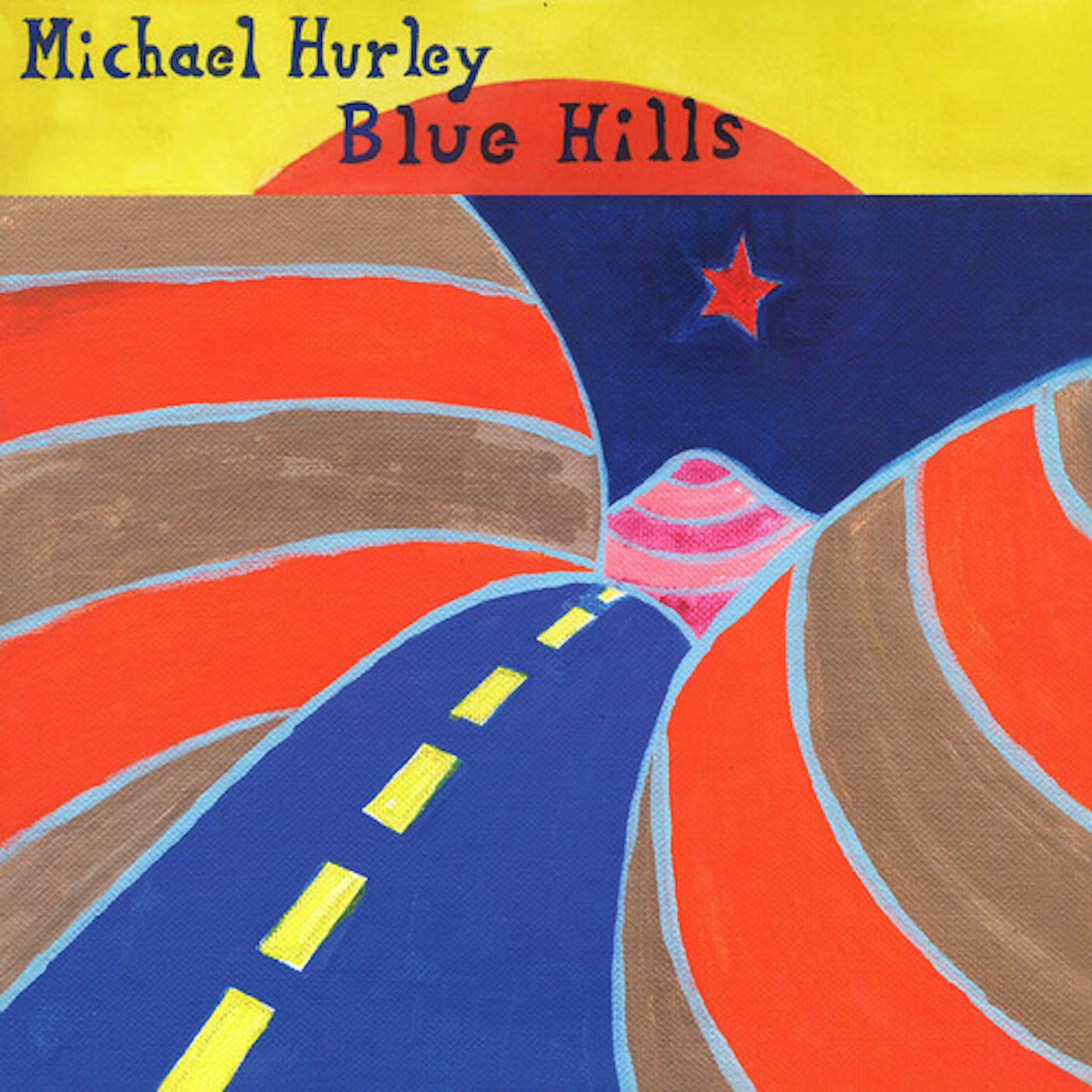 Michael Hurley BLUE HILLS Vinyl Record