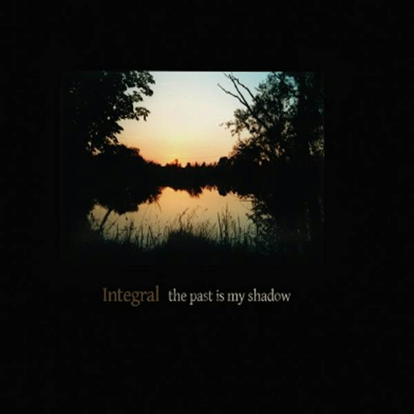 Integral PAST IS MY SHADOW CD