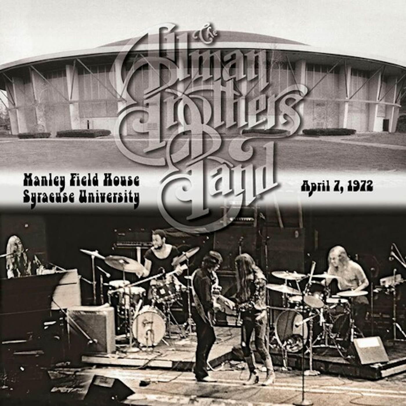 Allman Brothers Band MANLEY FIELD HOUSE SYRACUSE UNIVERSITY APRIL 1972 CD