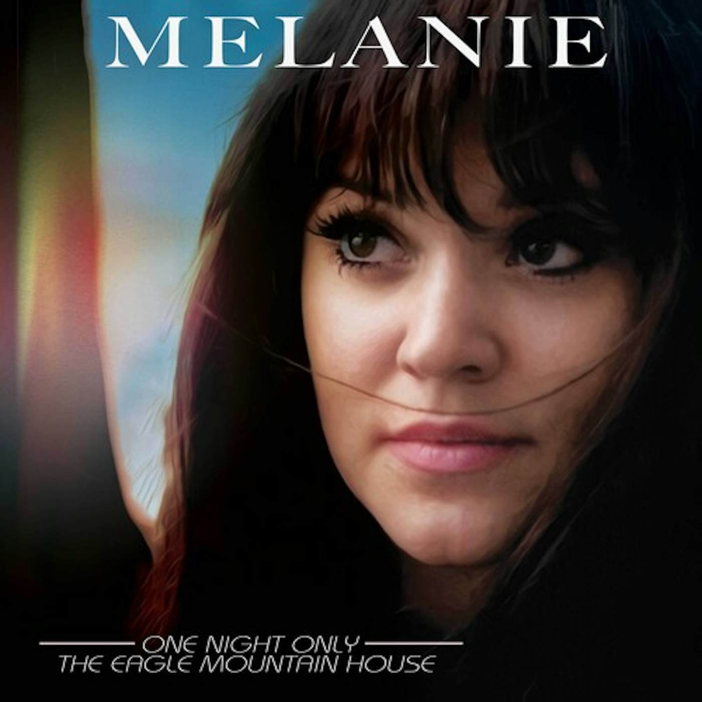 Melanie ONE NIGHT ONLY - THE EAGLE MOUNTAIN HOUSE CD