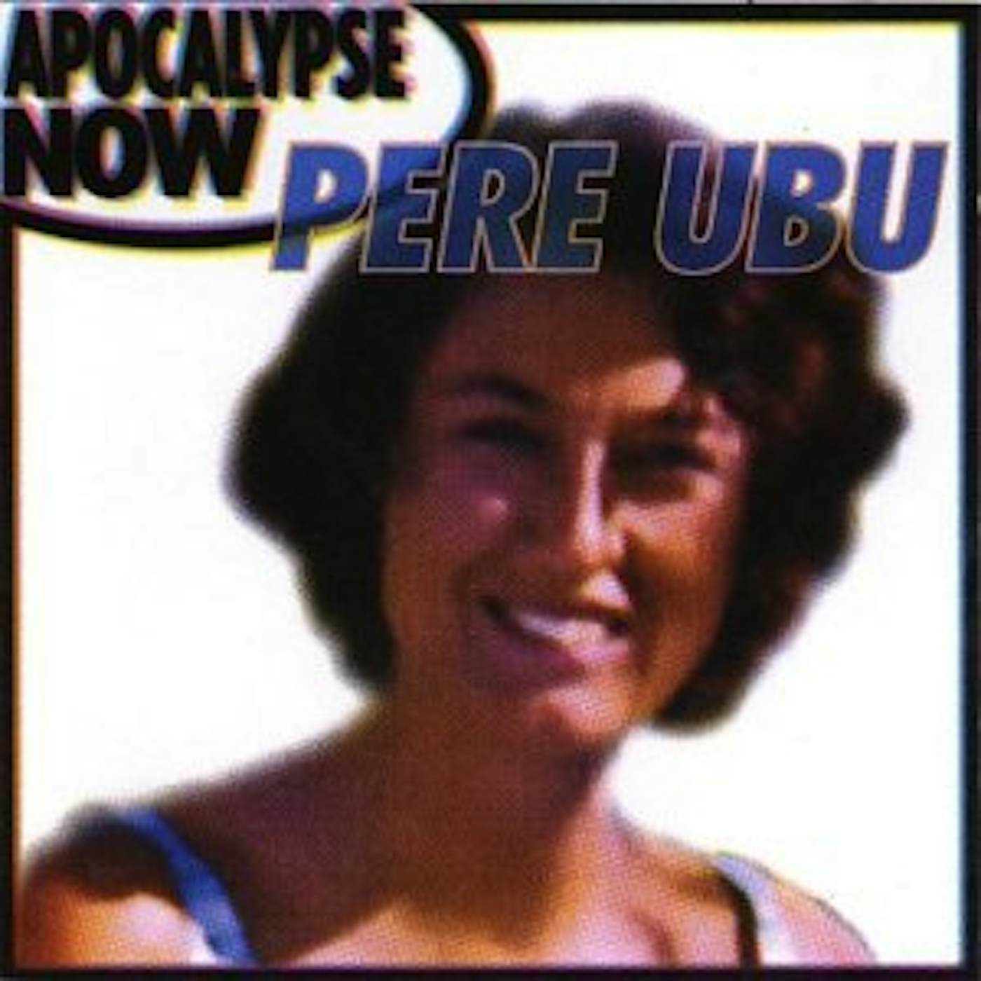 Pere Ubu APOCALYPSE NOW CD
