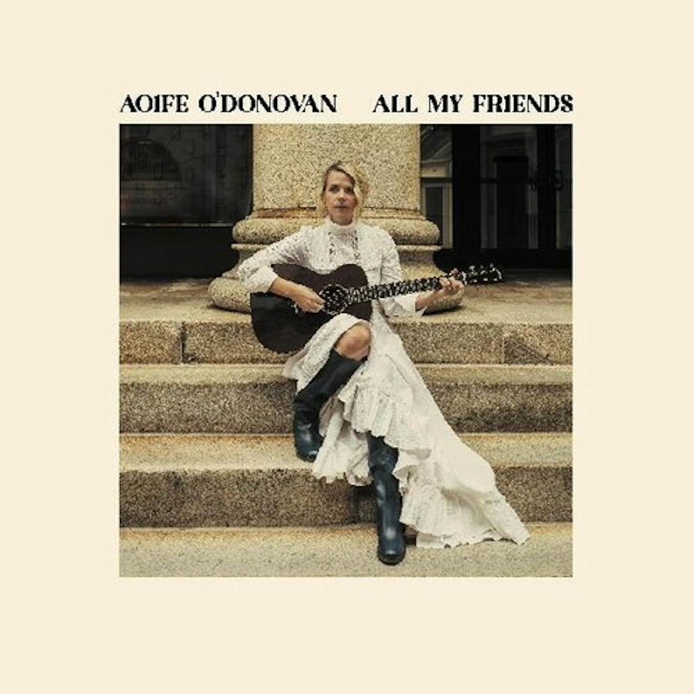 Aoife O'Donovan ALL MY FRIENDS Vinyl Record