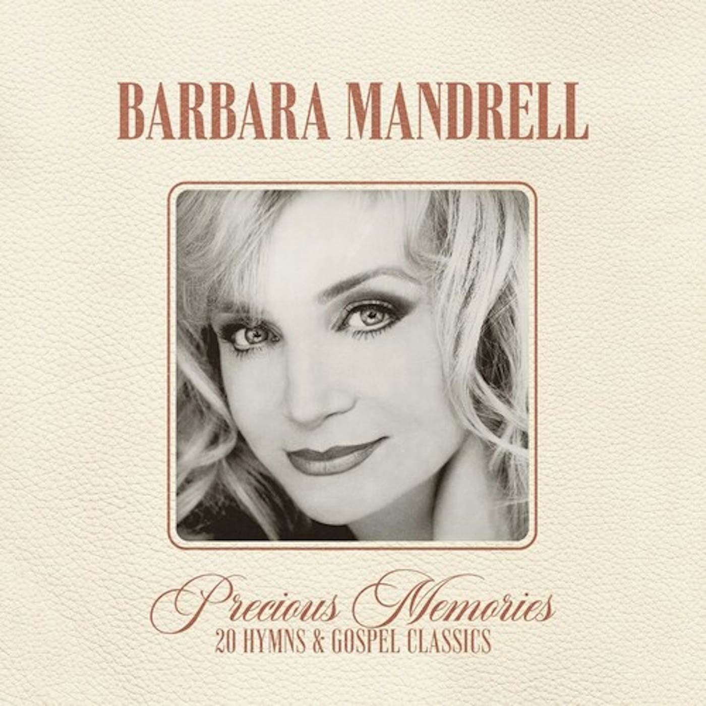 Barbara Mandrell PRECIOUS MEMORIES: 20 HYMNS AND GOSPEL CLASSICS CD