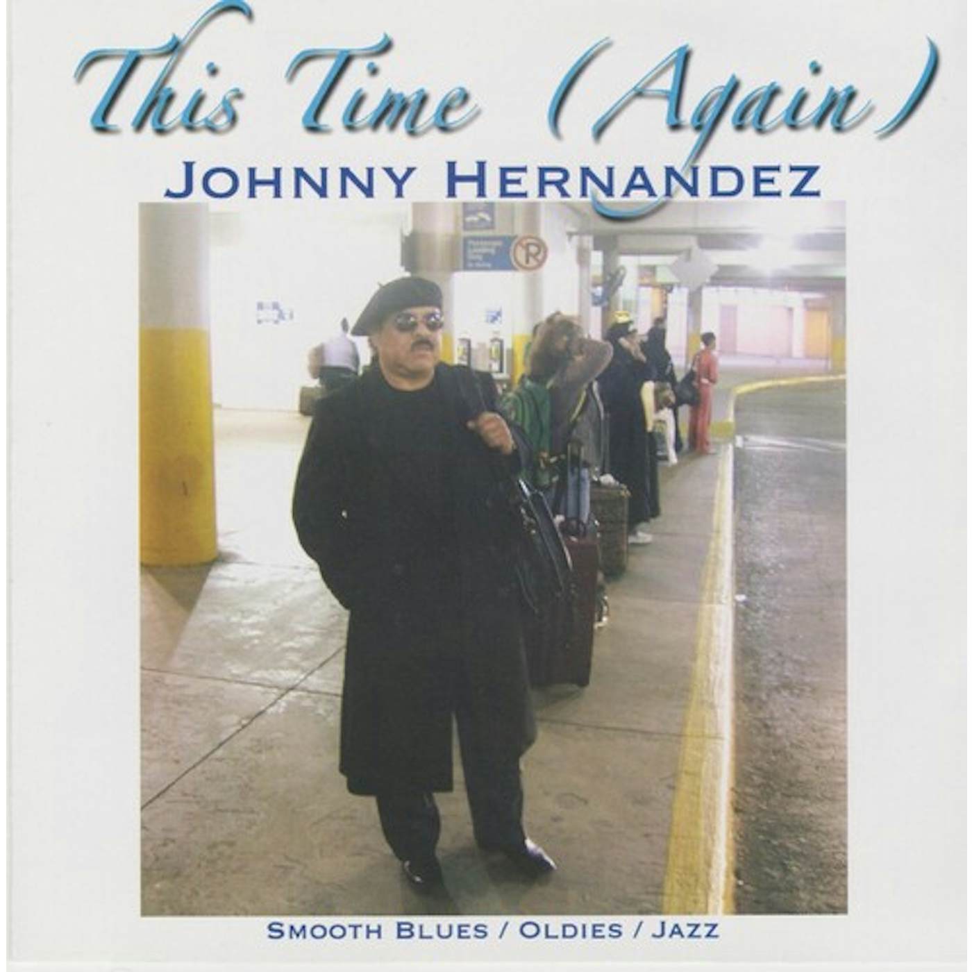 Johnny Hernandez THIS TIME (AGAIN) CD