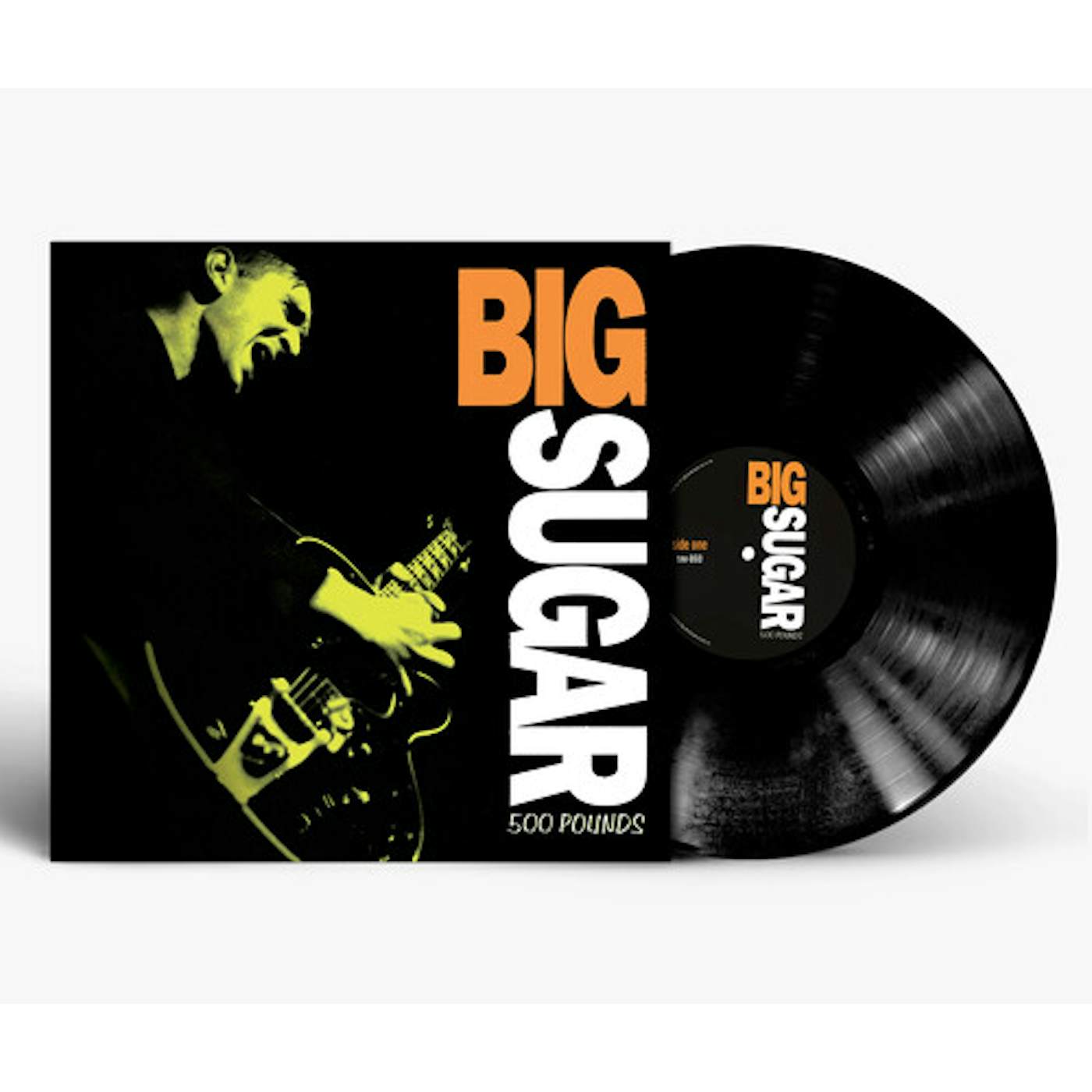 Big Sugar 500 POUNDS Vinyl Record