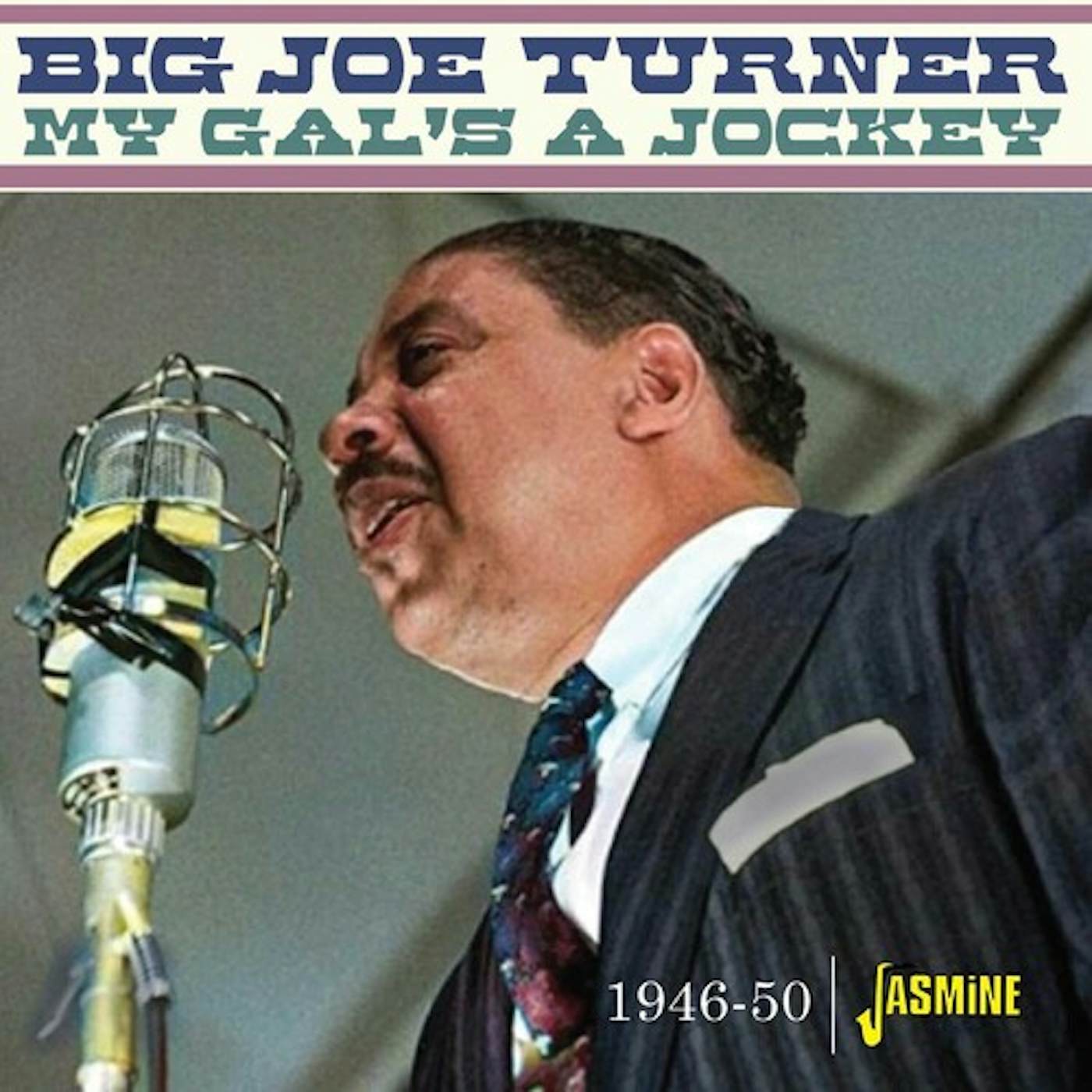 Big Joe Turner MY GAL'S A JOCKEY: 1946-1950 CD
