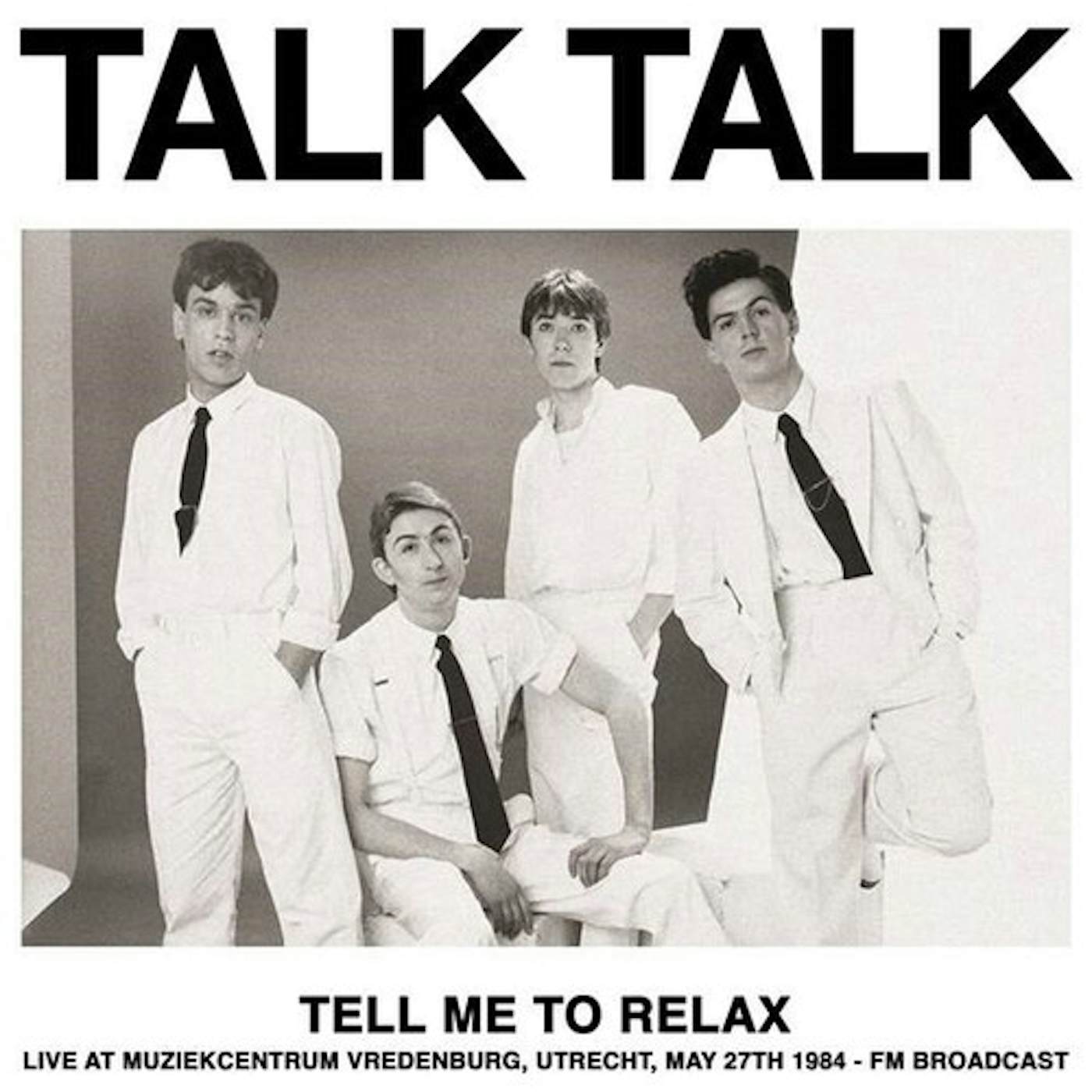 Talk Talk TELL ME TO RELAX: LIVE AT MUZIEKCENTRUM VREDENBURG Vinyl Record