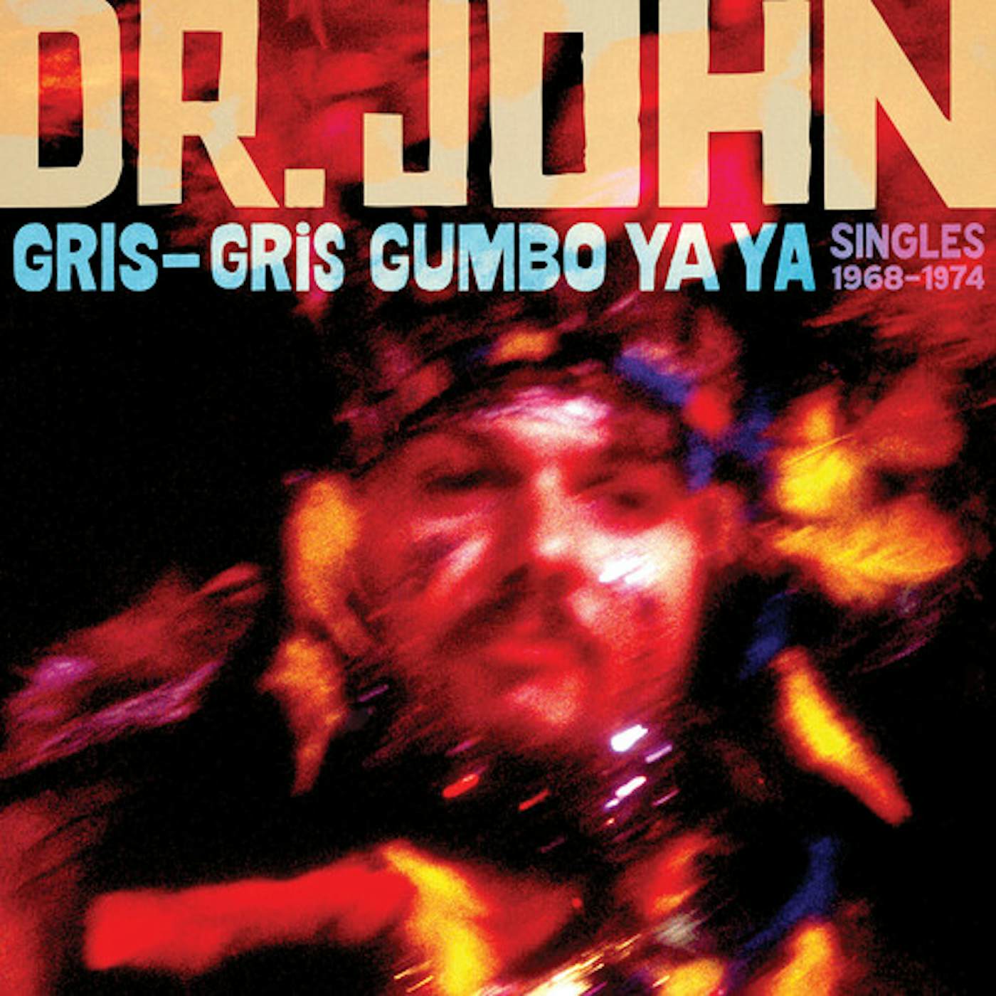 Dr. John GRIS-GRIS GUMBO YA YA: SINGLES 1968-1974 CD