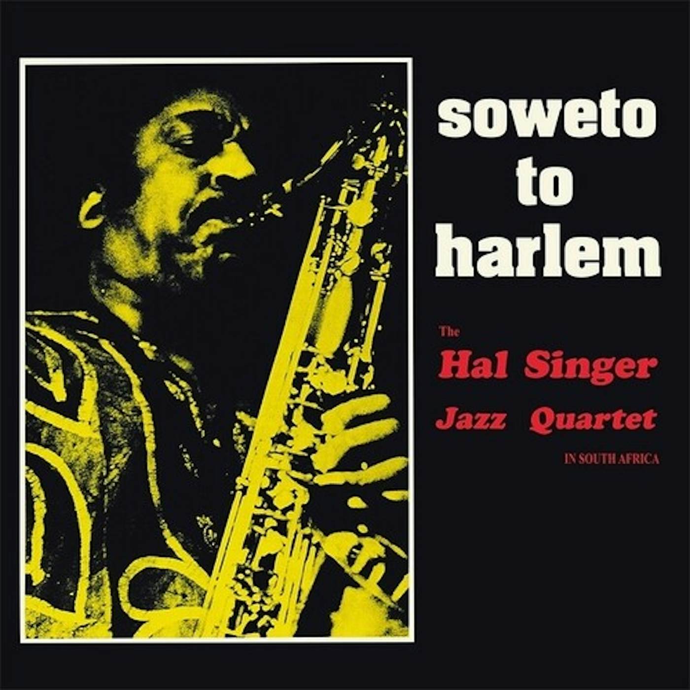 Hal Singer Soweto To Harlem Vinyl Record