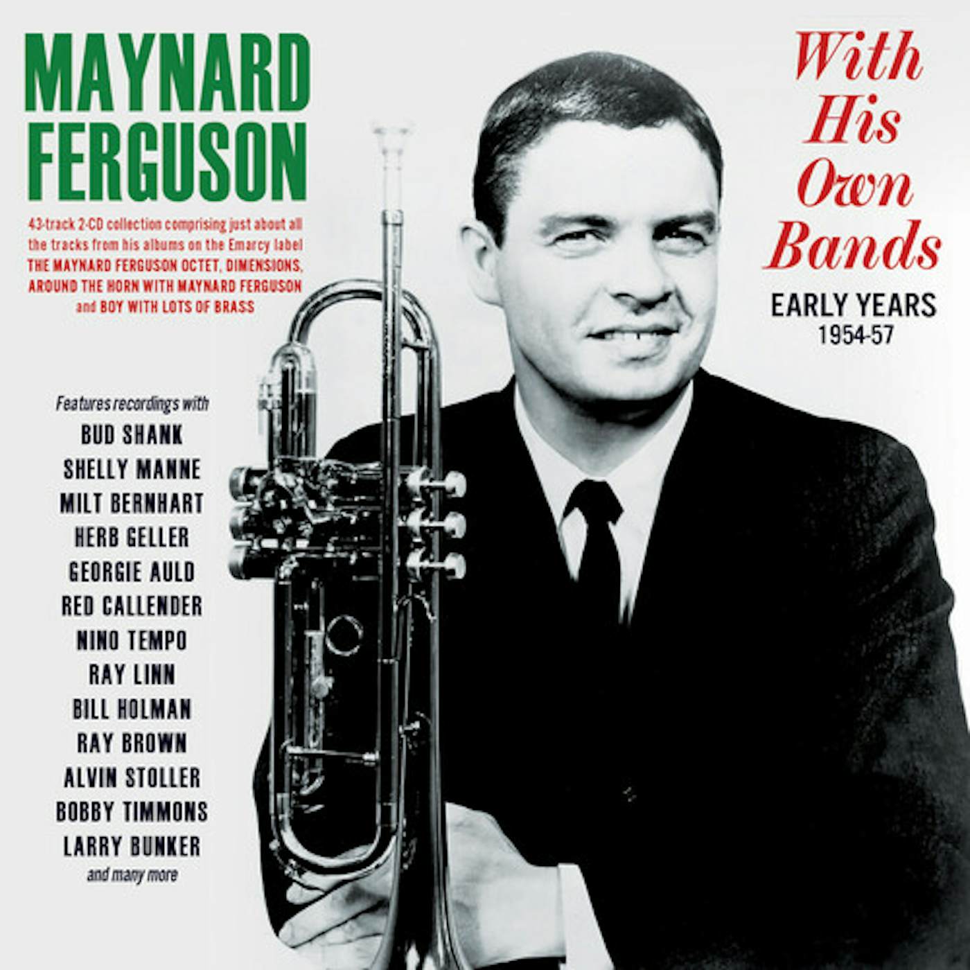 Maynard Ferguson WITH HIS OWN BANDS: EARLY YEARS 1954-57 CD