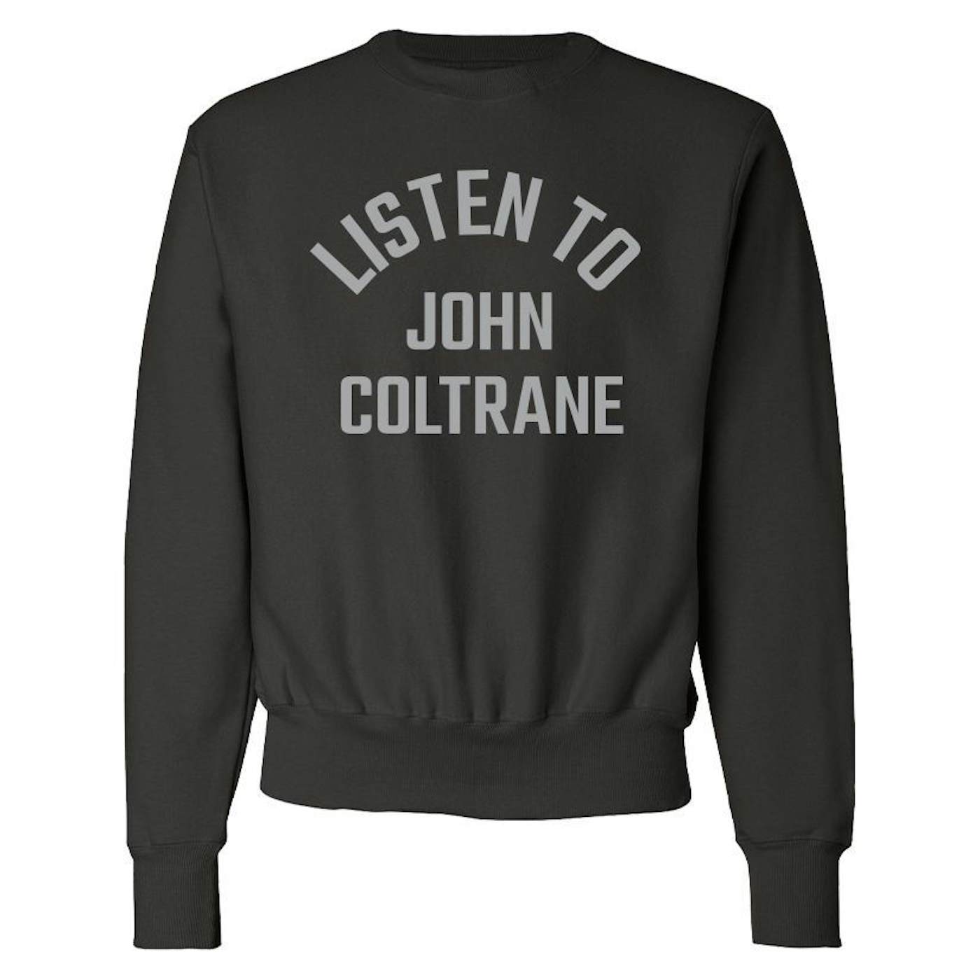 Listen To John Coltrane Embroidered Black Champion Sweatshirt