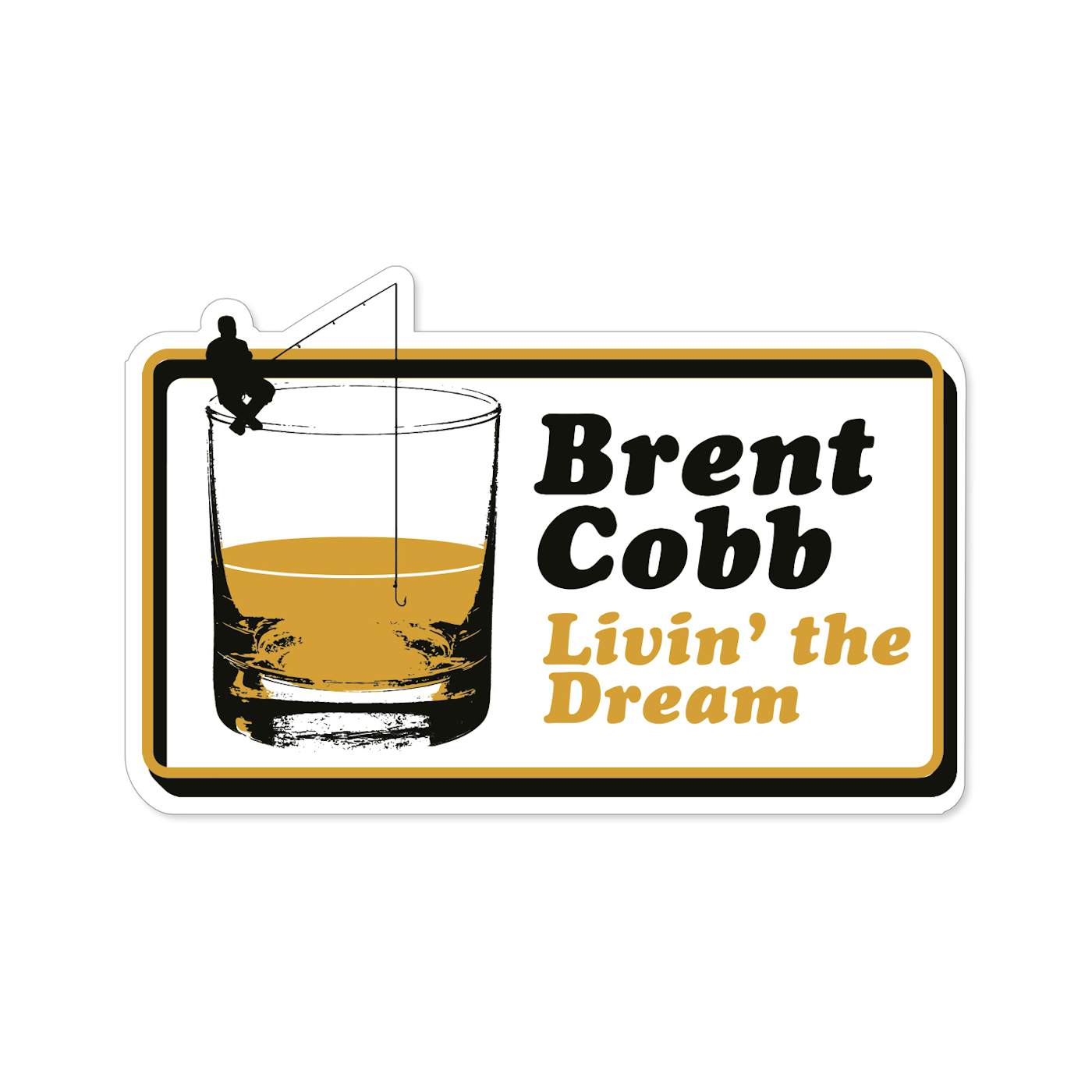 Brent Cobb Livin' the Dream Whiskey Sticker