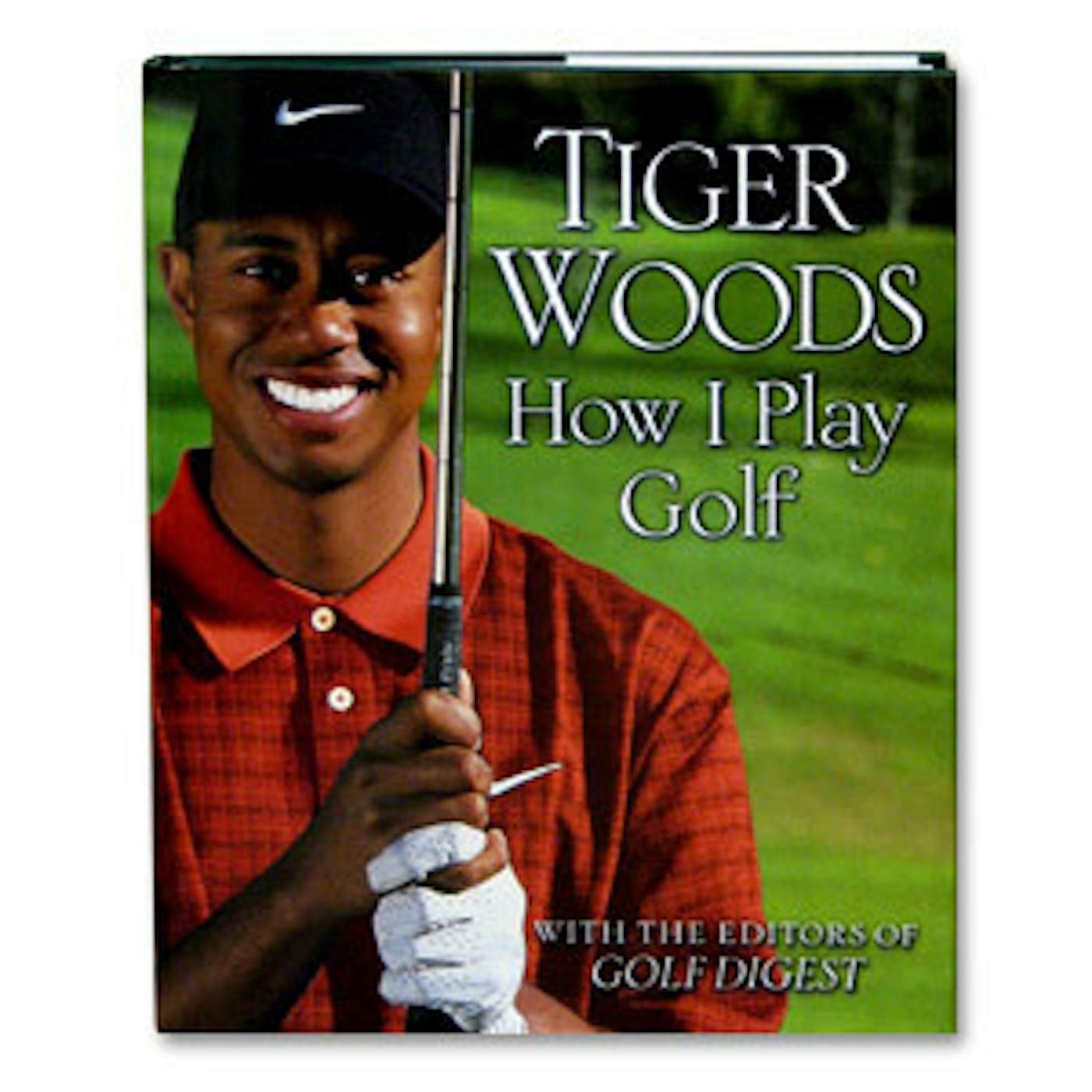 How I Play Golf, by Tiger Woods