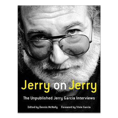 Jerry on Jerry The Unpublished Jerry Garcia Interviews Hardcover Book