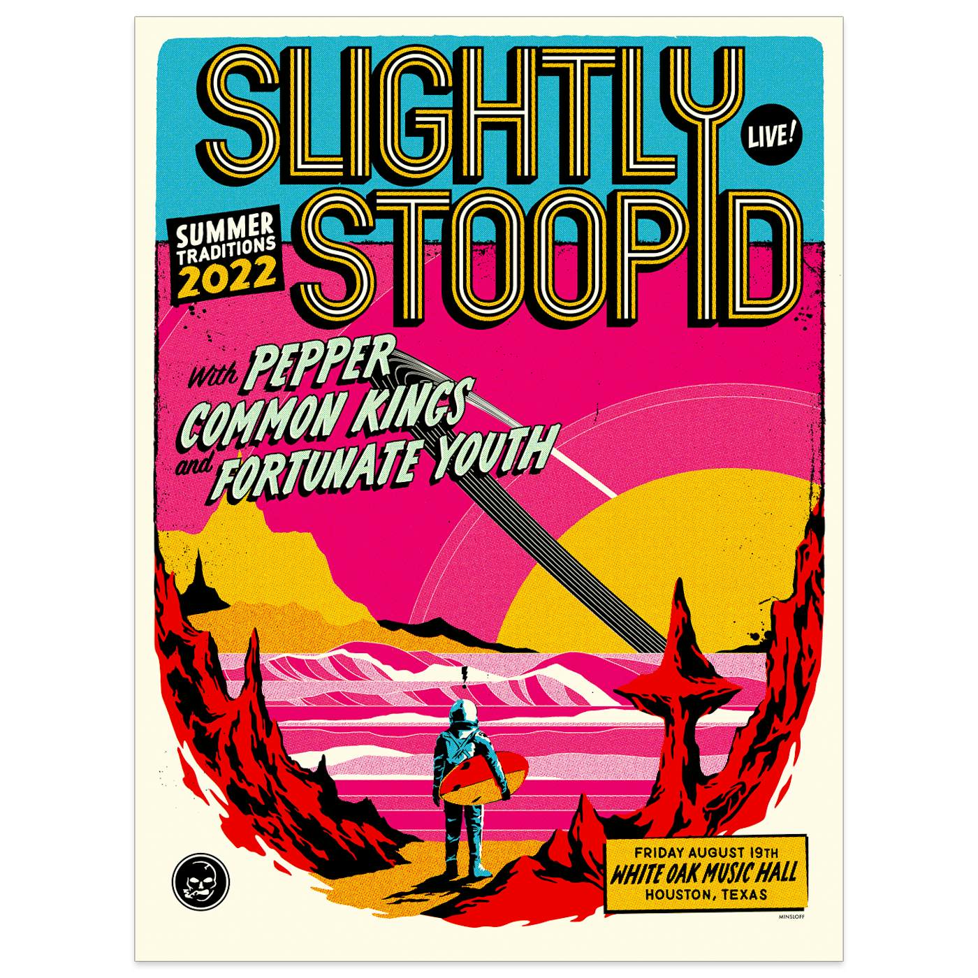 Slightly Stoopid 8/19 Houston, TX - SHOW POSTER - Regular & Foil