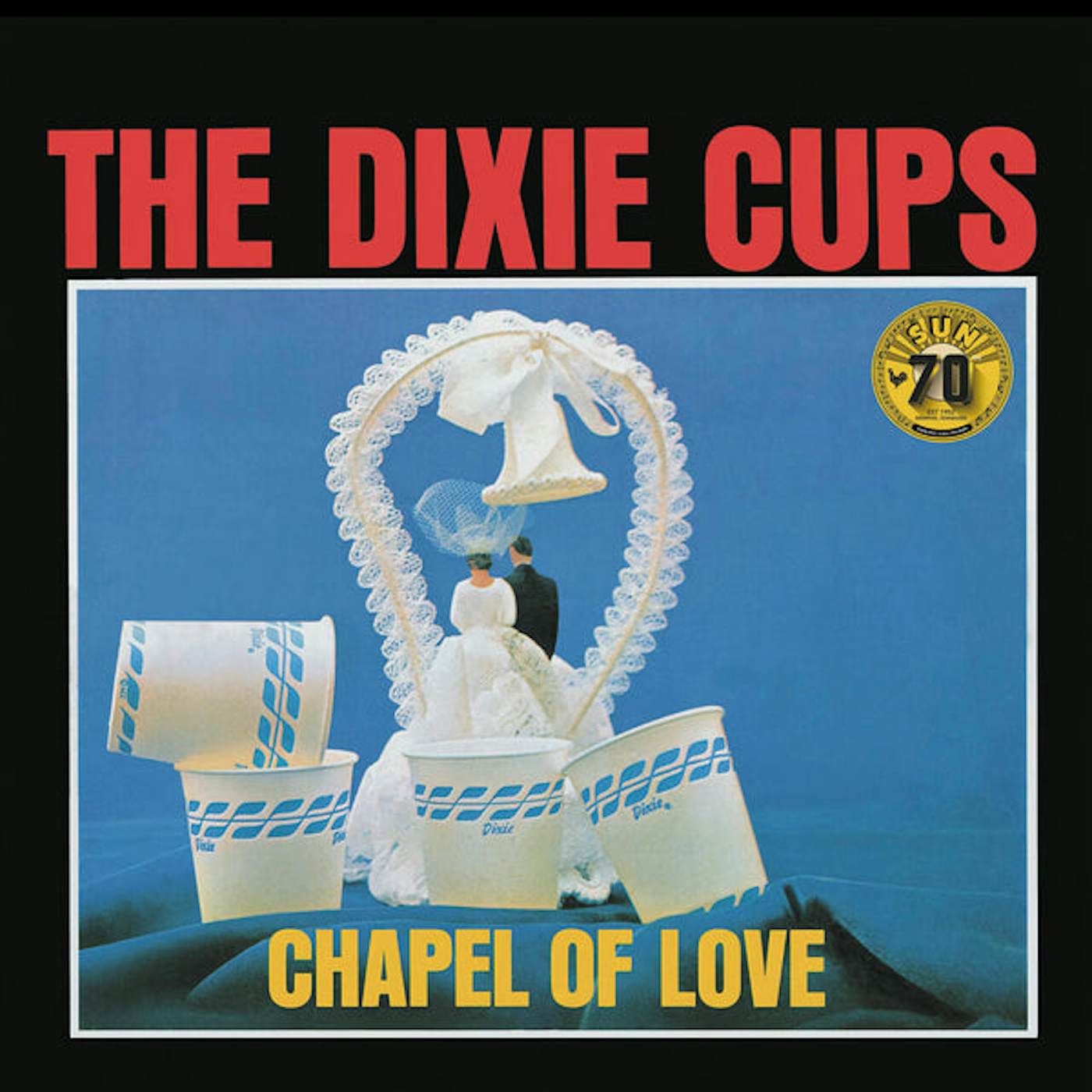 The Dixie Cups Chapel of Love (Sun Records 70th Anniversary) vinyl record