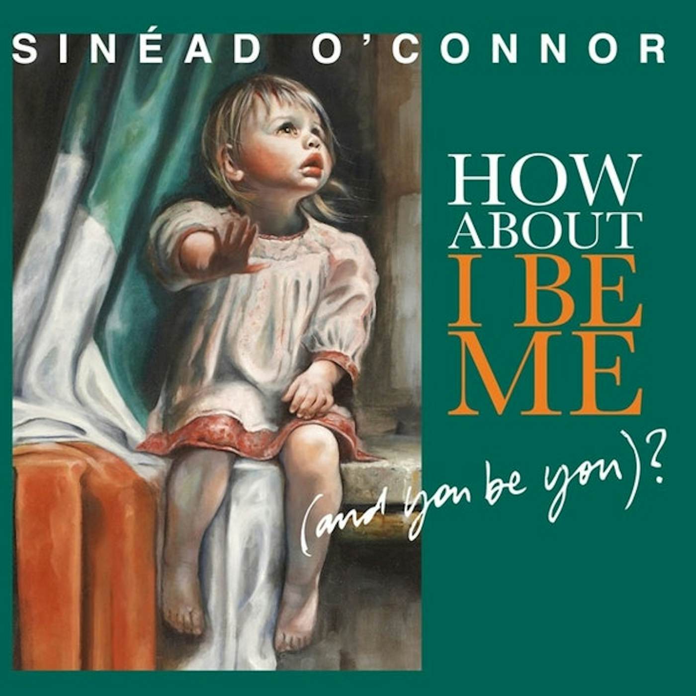 Sinéad O'Connor HOW ABOUT I BE ME (& YOU BE YOU) Vinyl Record