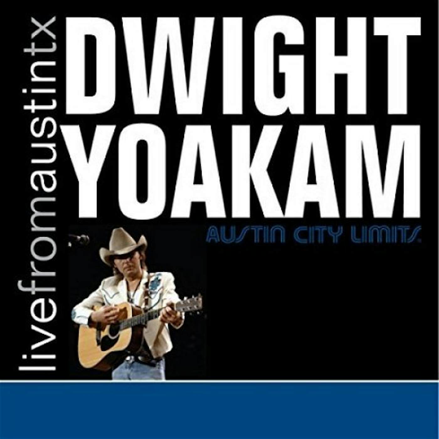 Dwight Yoakam LIVE FROM AUSTIN TX (2LP/180G) Vinyl Record