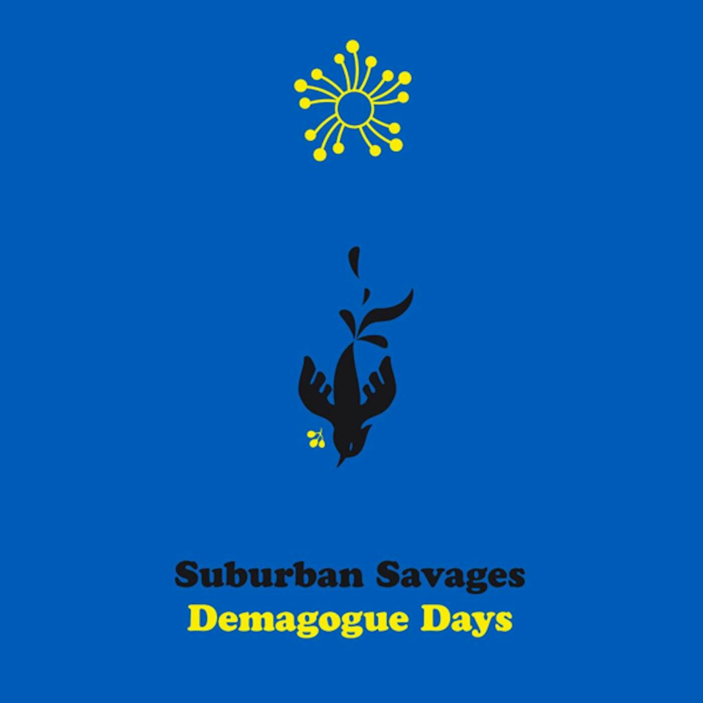 Suburban Savages DEMAGOGUE DAYS (COLORED VINYL) (I) Vinyl Record