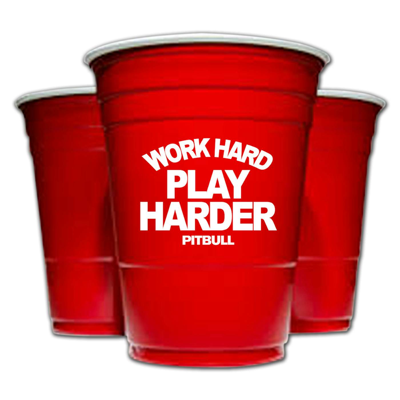 PITBULL Work Hard Play Harder Cup
