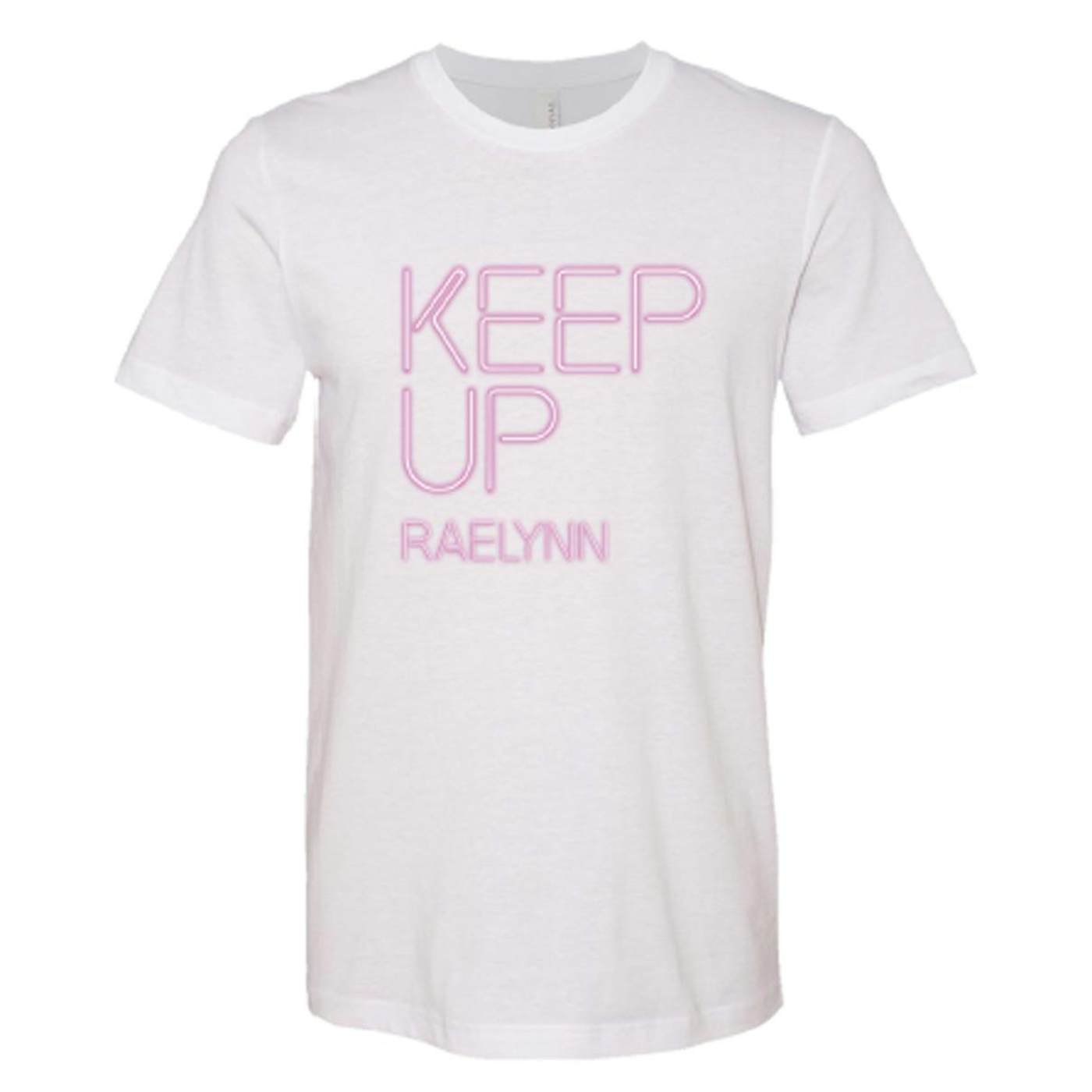 RaeLynn Keep Up T-shirt