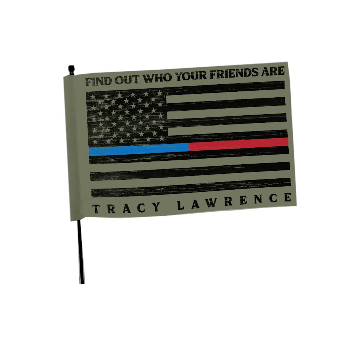 Tracy Lawrence Find Out Who Your Friends Are Hand Flag