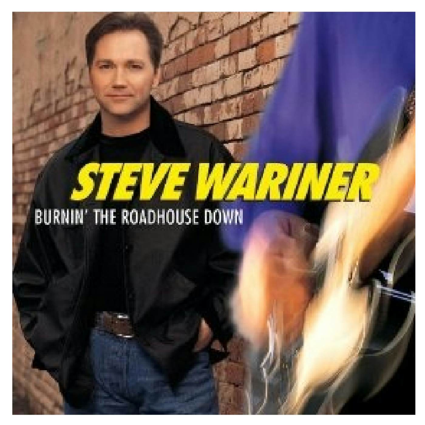 Steve Wariner CD- Burnin' The Roadhouse Down