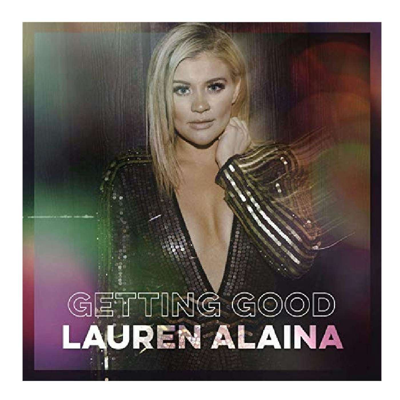 Lauren Alaina EP- Getting Good CD