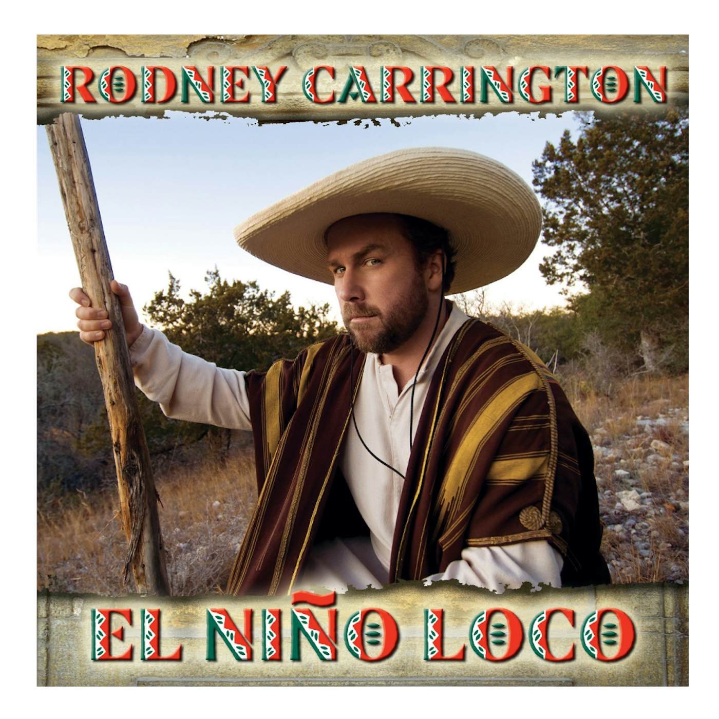 Rodney Carrington CD- El Nino Loco