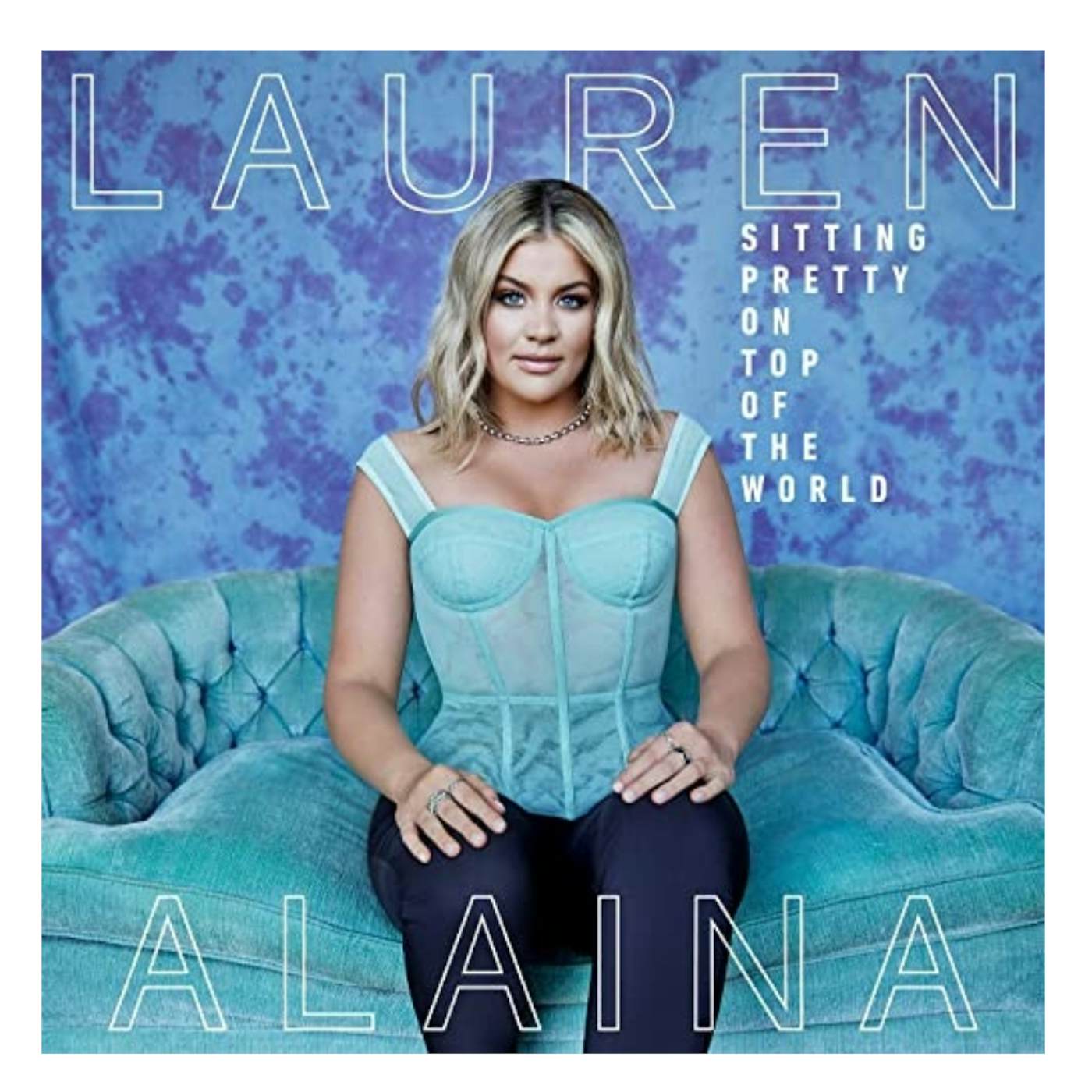 Lauren Alaina CD- Sitting Pretty On Top Of The World