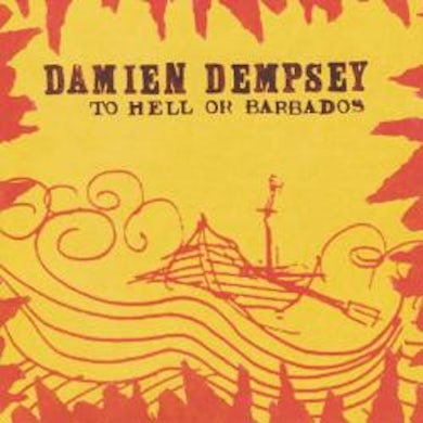 Damien Dempsey To Hell Or Barbados CD