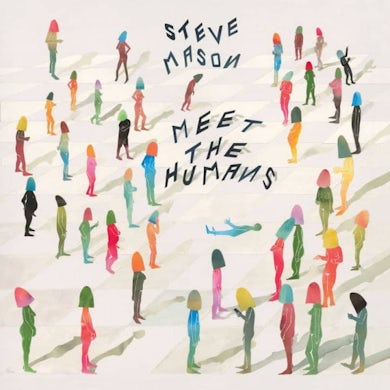 Steve Mason Meet The Humans CD