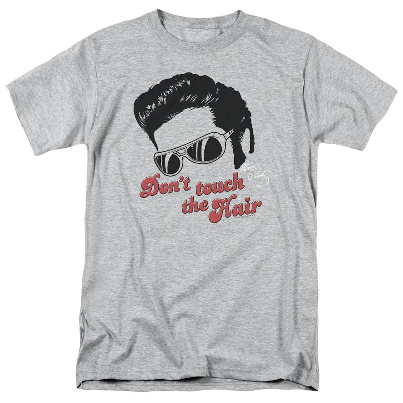 Elvis Presley Shirt | DON'T TOUCH THE HAIR 2 T Shirt