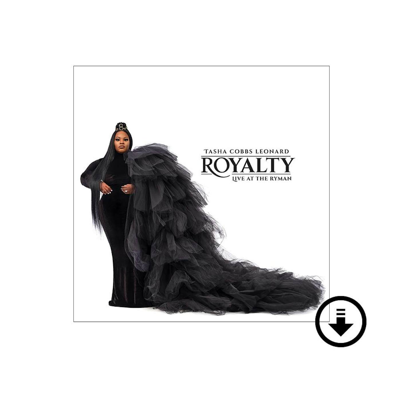 Tasha Cobbs Royalty: Live At The Ryman Digital Album