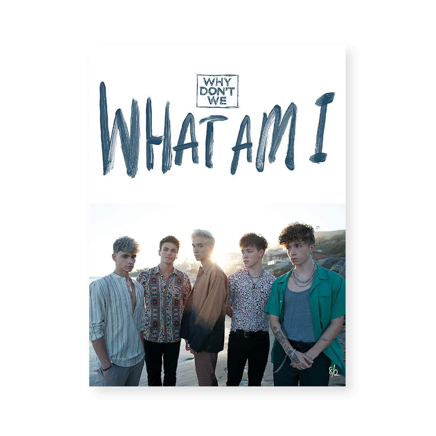Why Don't We What Am I Poster