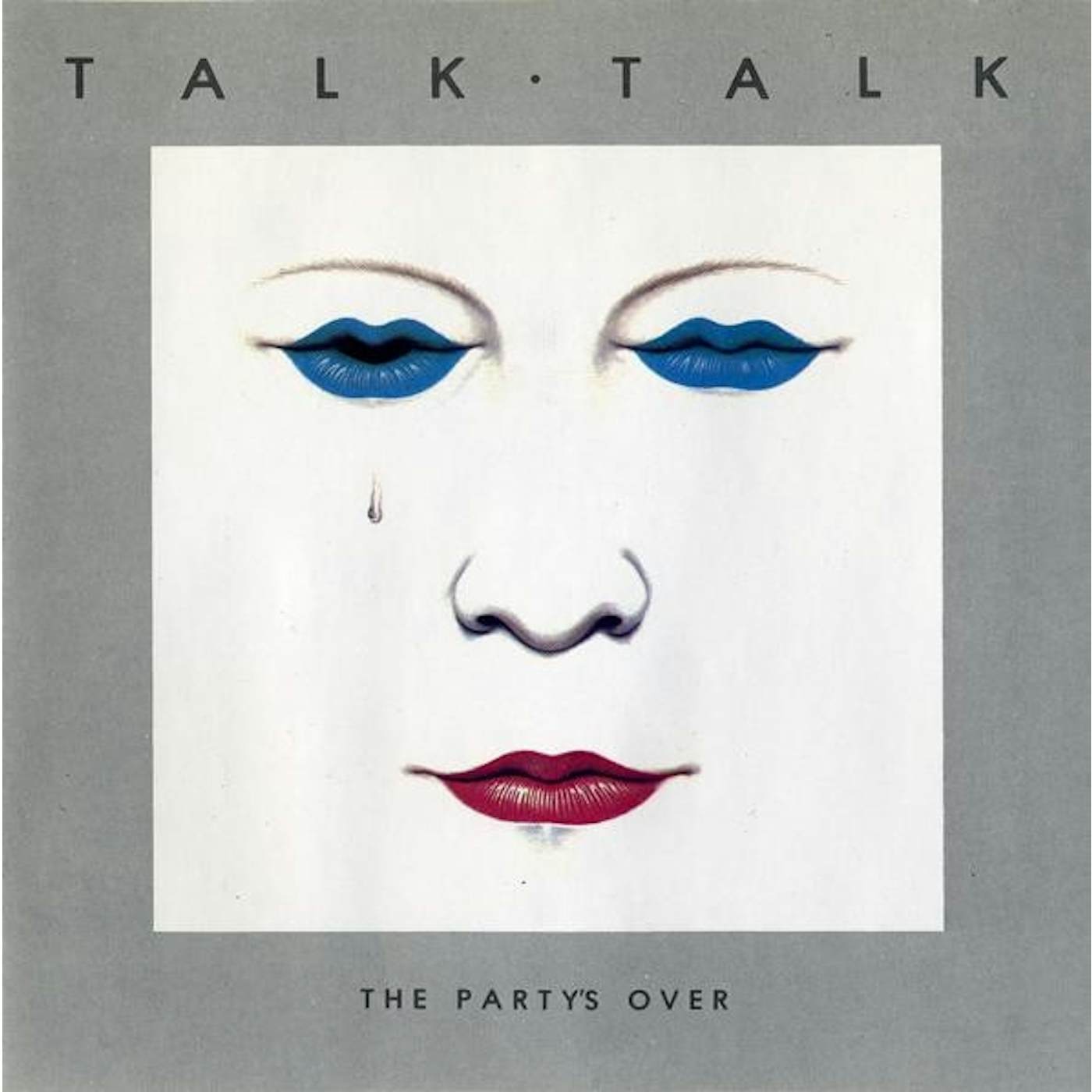 Talk Talk The Partys Over