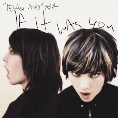 Tegan and Sara If It Was You (Vinyl)