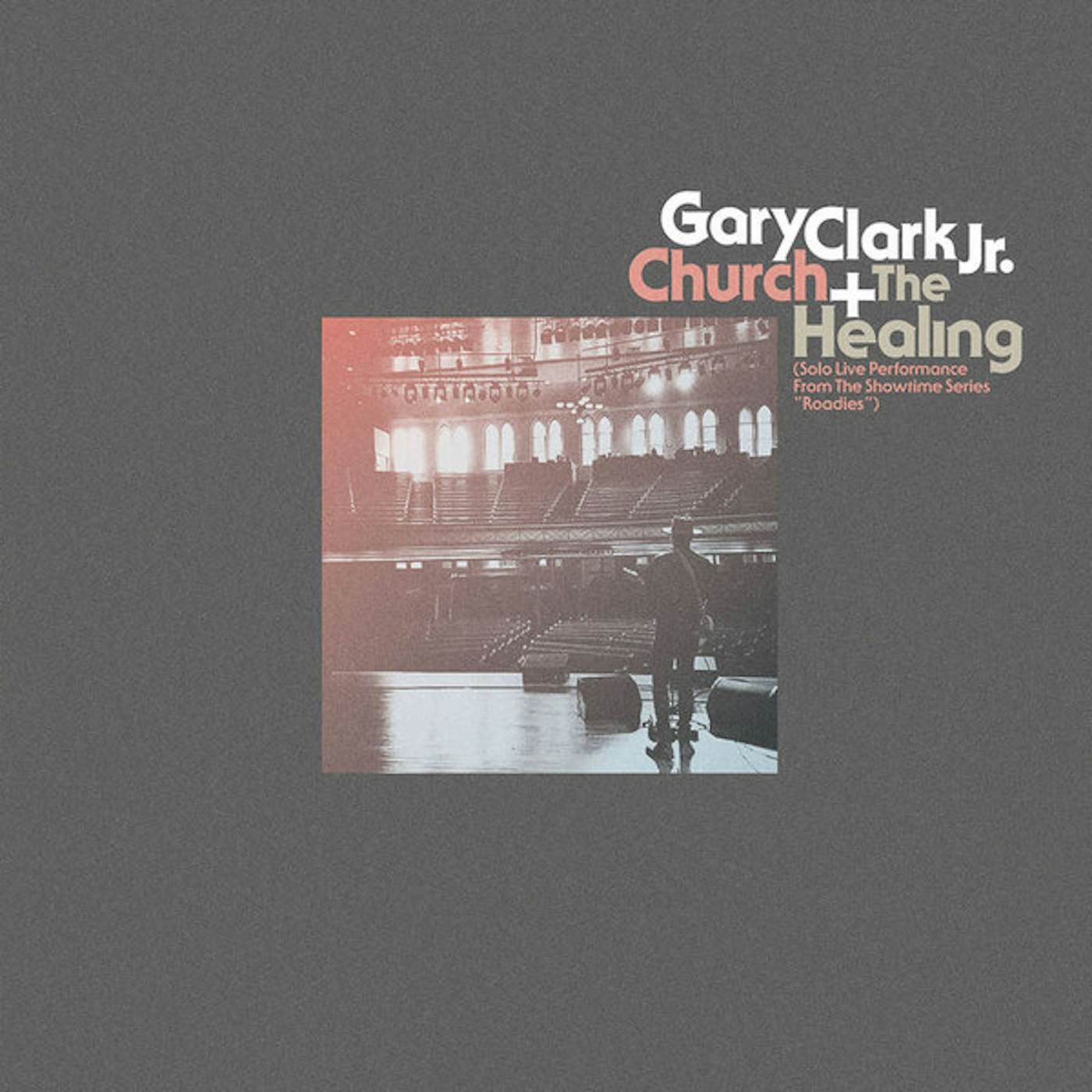 Gary Clark Jr. Church + The Healing 10” Vinyl
