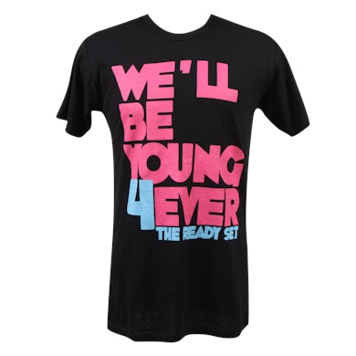 Ready Set Young Forever T-Shirt