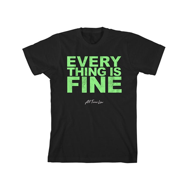 all time low everything is fine shirt