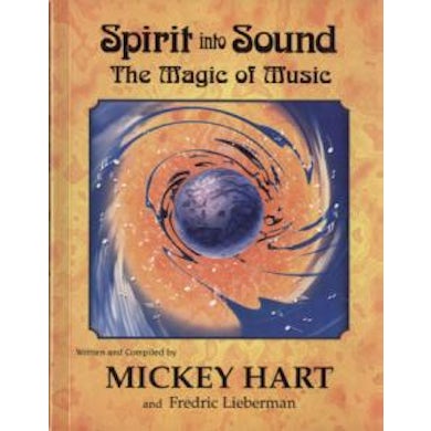 Grateful Dead Spirit Into Sound: The Magic of Music Book