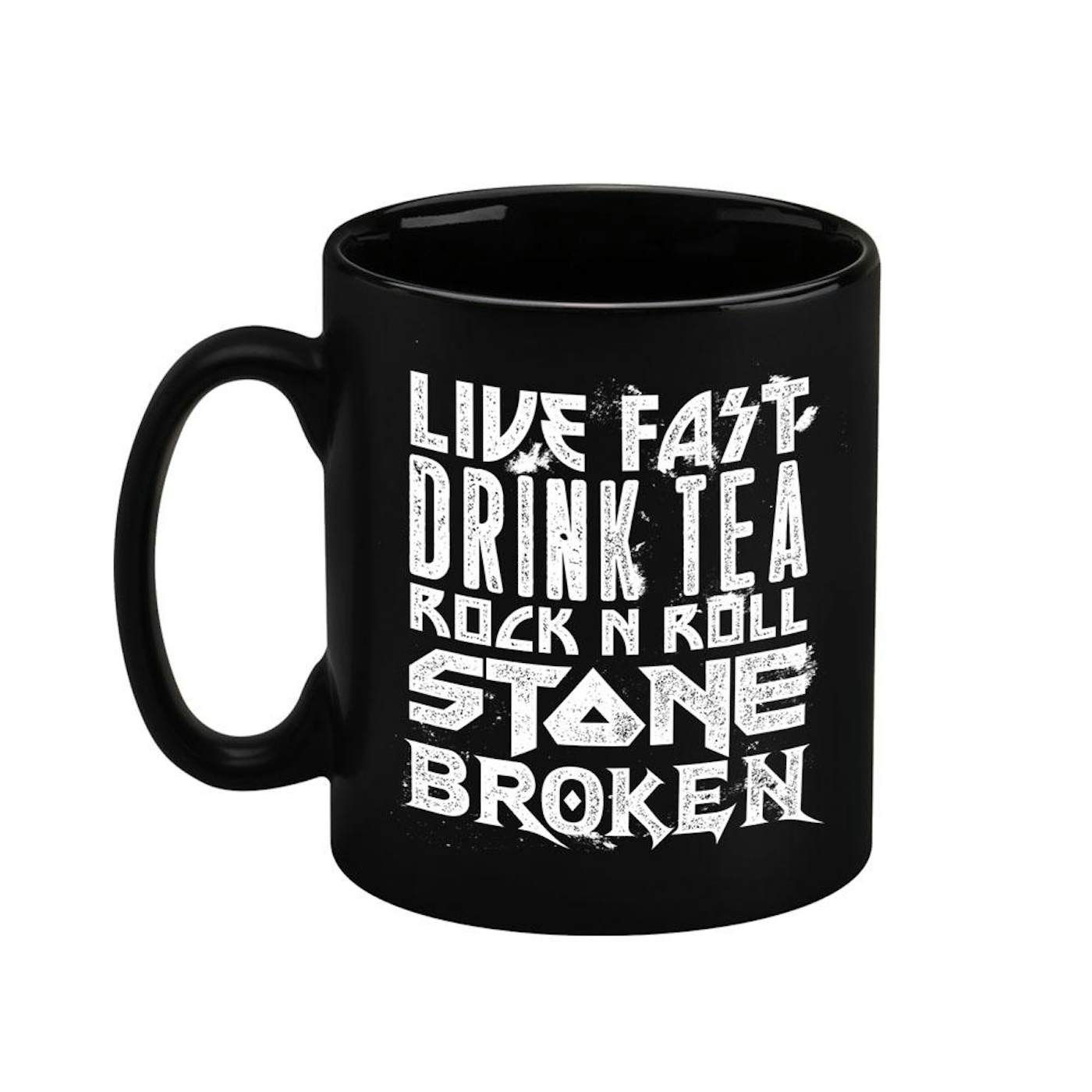 Stone Broken LIVE FAST DRINK TEA BLACK MUG