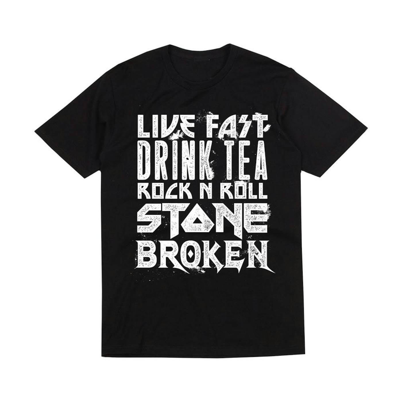 Stone Broken LIVE FAST DRINK TEA BLACK T-SHIRT