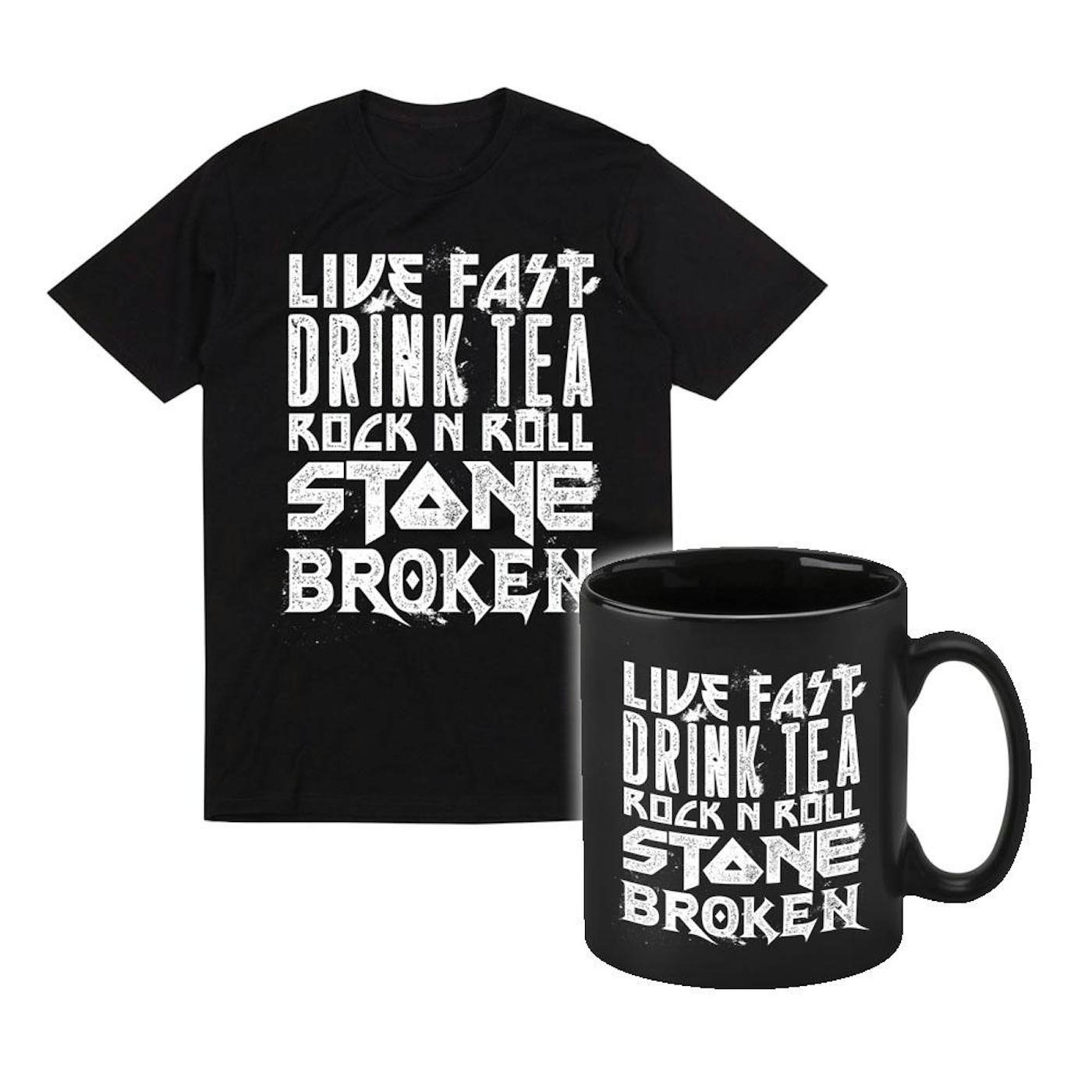 Stone Broken Mug & Live Fast Drink Tea T Shirt