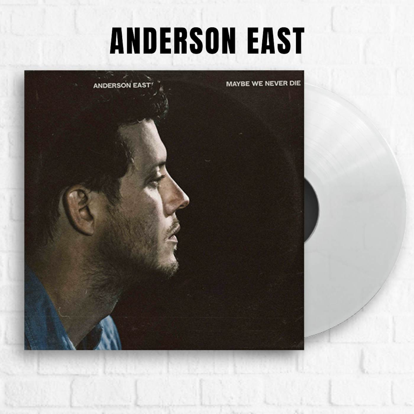 Anderson East Maybe We Never Die [Exclusive Clear]