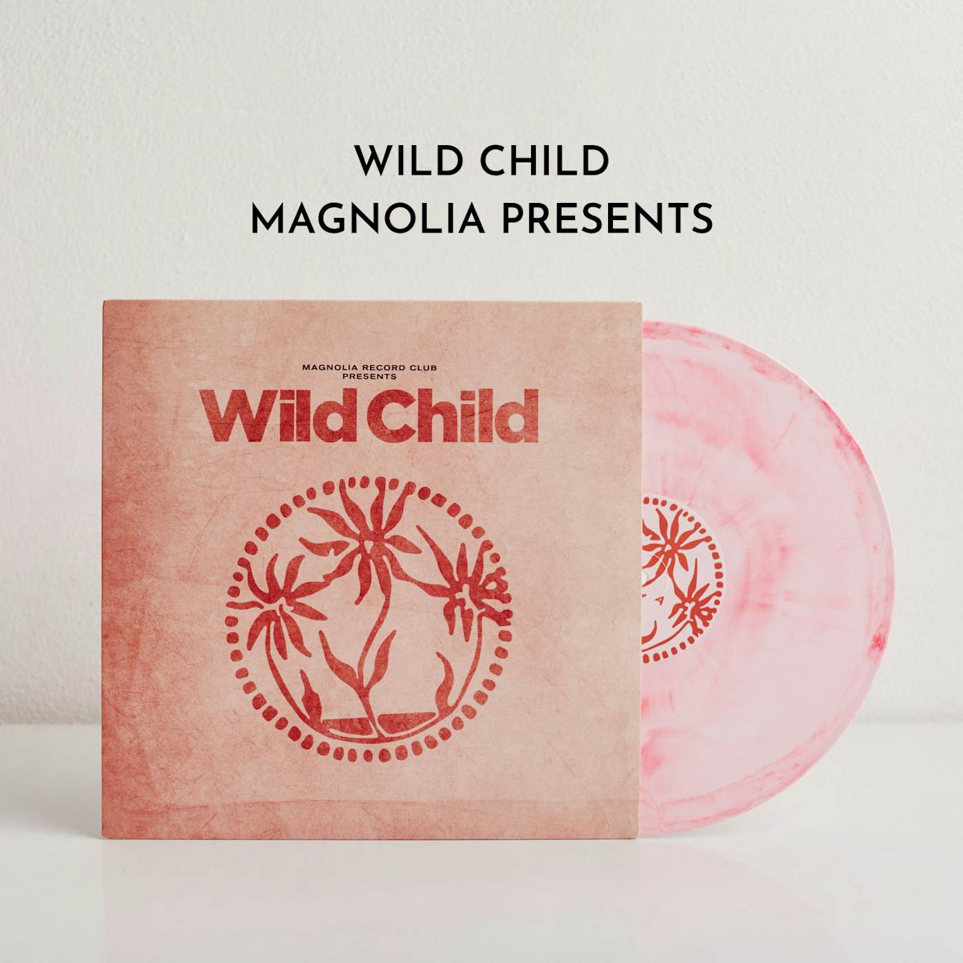 Magnolia Record Club Presents: Wild Child (Ltd. Edition LP) (Vinyl)