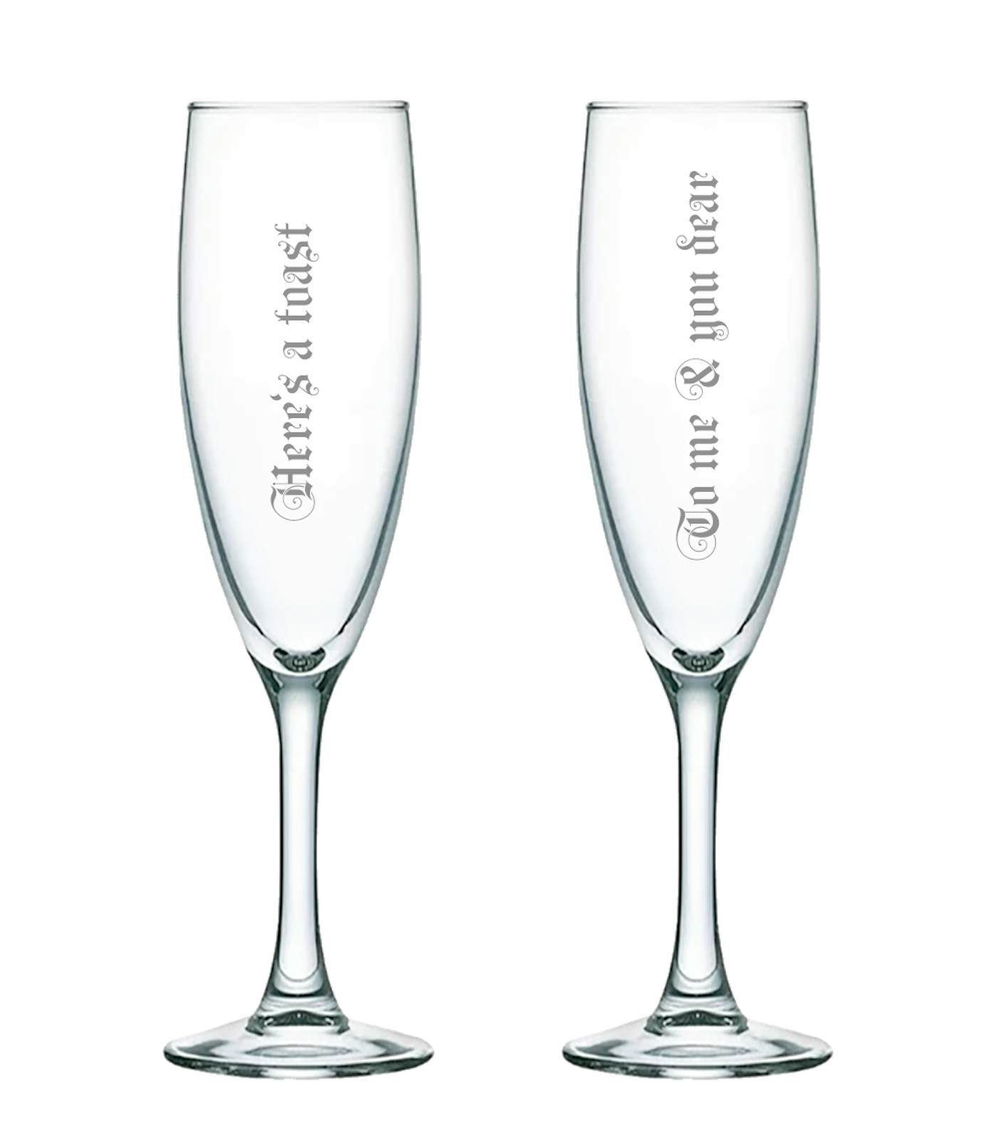 Here's a Toast To Me & You Dear Champagne Flutes