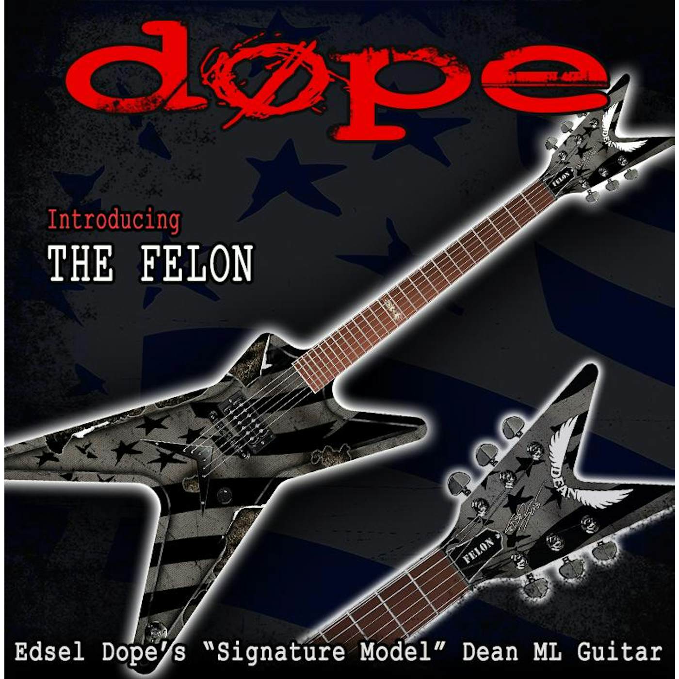 Dope Limited Edition Signature Dean "Felon" Guitar