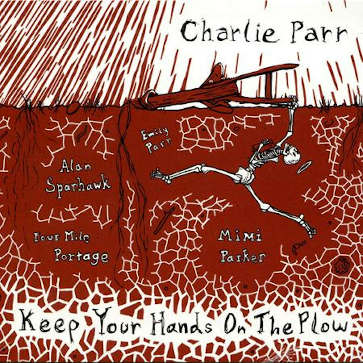 Charlie Parr Keep your Hands on the Plow (CD)