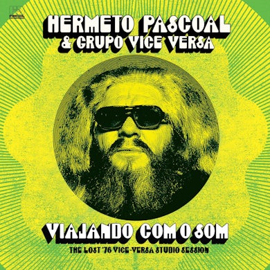 Hermeto Pascoal & Grupo Vice Versa - Viajando Com O Som (The Lost '76 Vice-Versa Studio Session) [2017]
